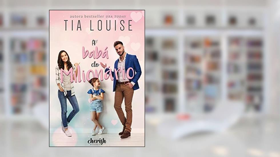 A Babá do Milionário, do autor Tia Louise
