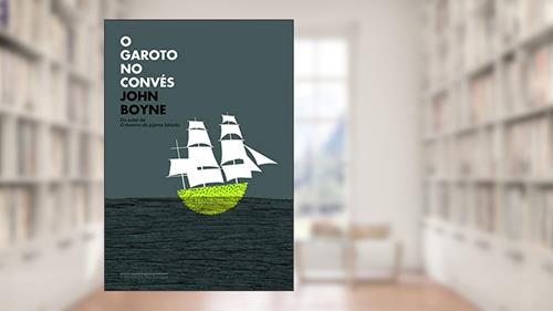 Capa de O garoto no convés, do autor John Boyne