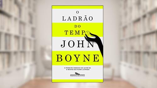 Capa de O ladrão do tempo, do autor John Boyne