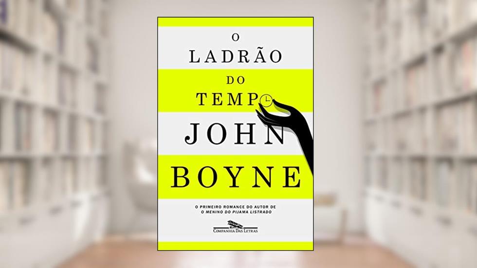 O ladrão do tempo, do autor John Boyne