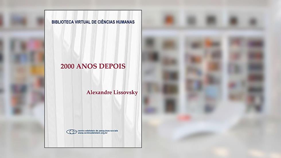 2000 anos depois: o renascimento de Israel, do autor Alexandre Lissovsky