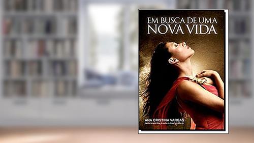 Capa de Em Busca de Uma Nova Vida, do autor Ana Cristina Vargas