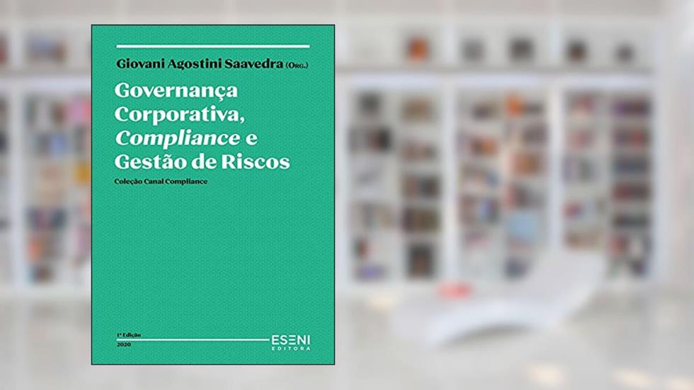 Governança Corporativa, Compliance e Gestão de Riscos, do autor Giovani Saavedra