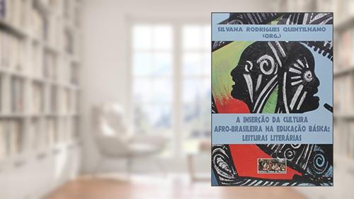 Capa de A Inserção da Cultura Afro-Brasileira na Educação Básica, do autor Silvana Rodrigues Quintilhano