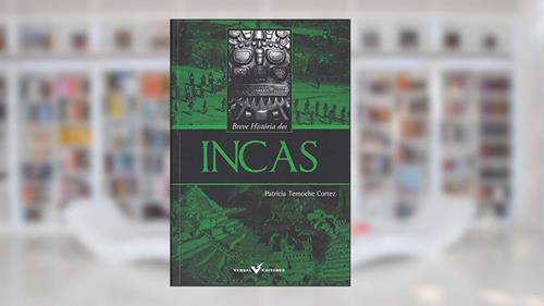 Capa de Breve História dos Incas, do autor Patricia Temoche Cortez