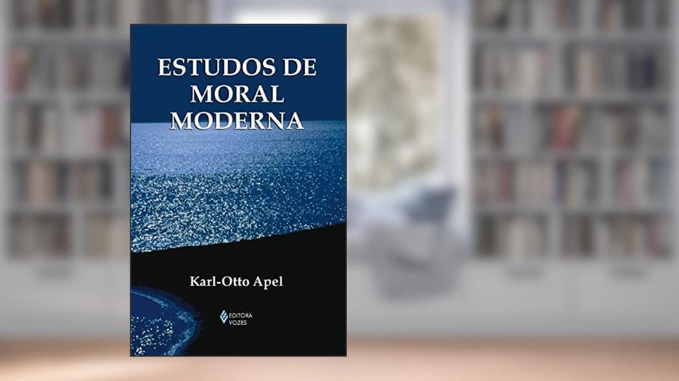 Estudos de moral moderna, do autor Karl-Otto Apel