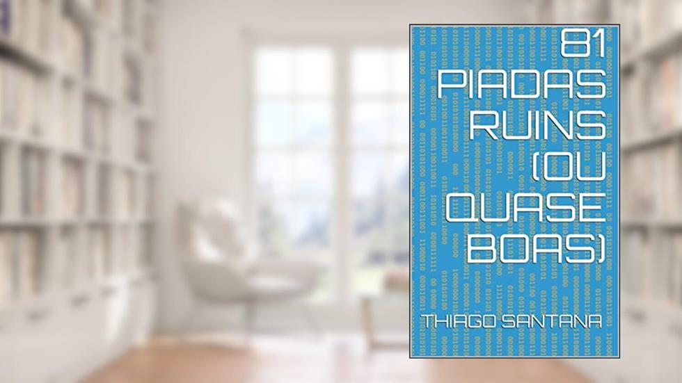 81 piadas ruins (ou quase boas), do autor Thiago Santana