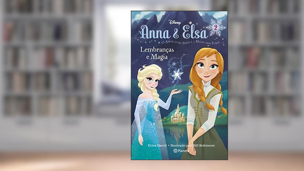 Anna & Elsa: Lembranças e magia, do autor Erica David