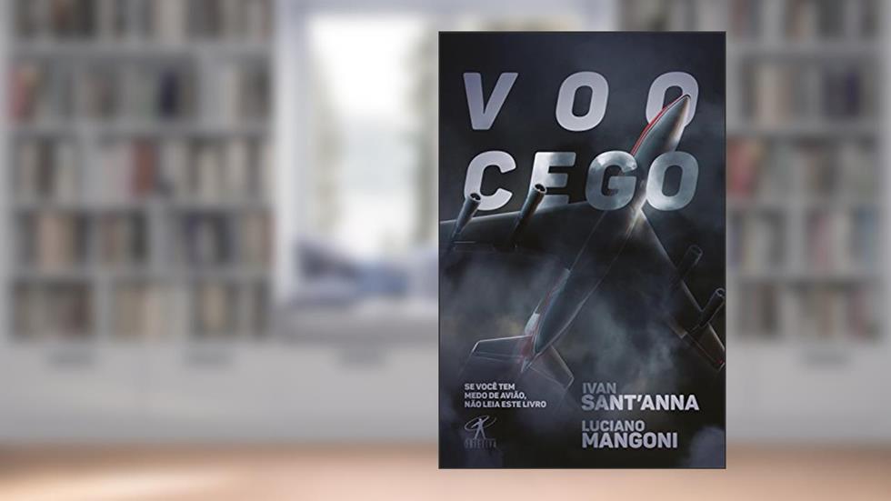 Voo cego, do autor Ivan Sant'Anna; Luciano Mangoni