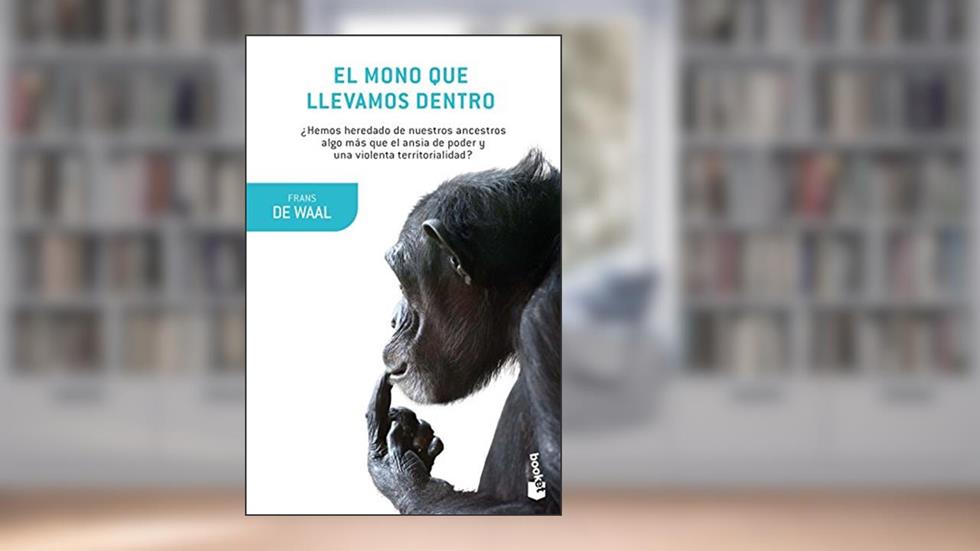 El mono que llevamos dentro, do autor Frans de Waal