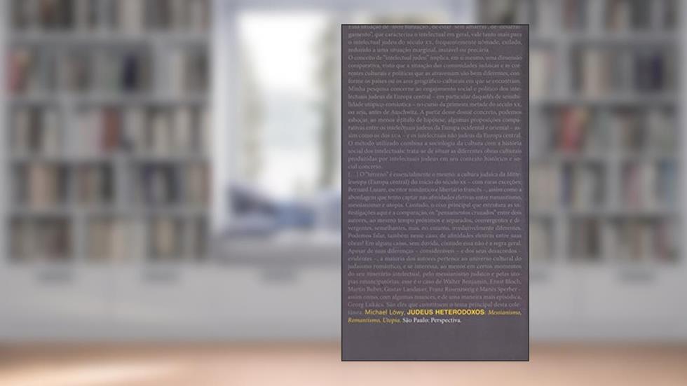 Judeus heterodoxos: messianismo, romantismo, utopia, do autor Michael Lowy