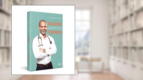 Capa de Saúde além do tempo, do autor Dr. Gabriel Almeida