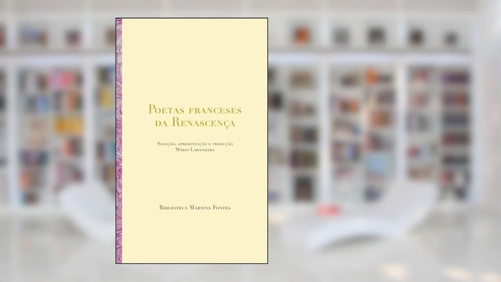 Poetas franceses da renascença, do autor Mario Laranjeira