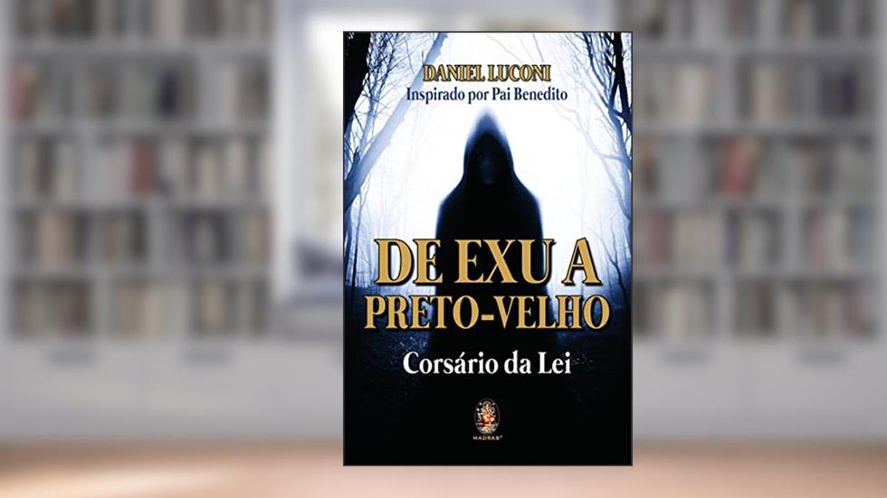 De Exu a Preto Velho: Corsário da Lei, do autor Daniel Luconi