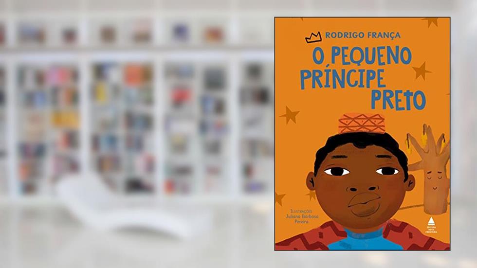 O pequeno príncipe preto, do autor Rodrigo França