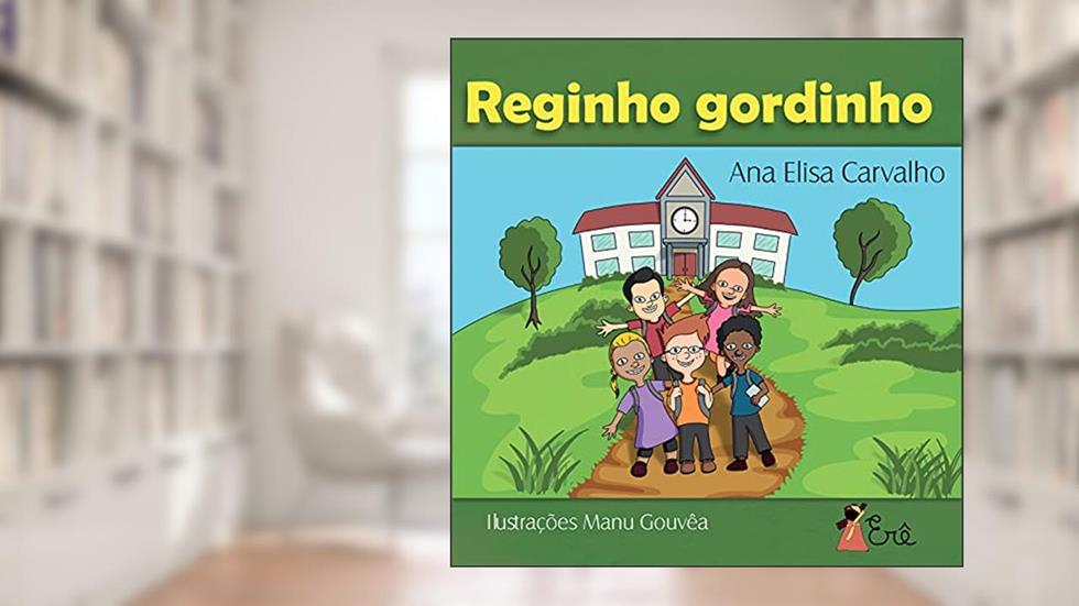 Reginho gordinho, do autor Ana Elisa Carvalho
