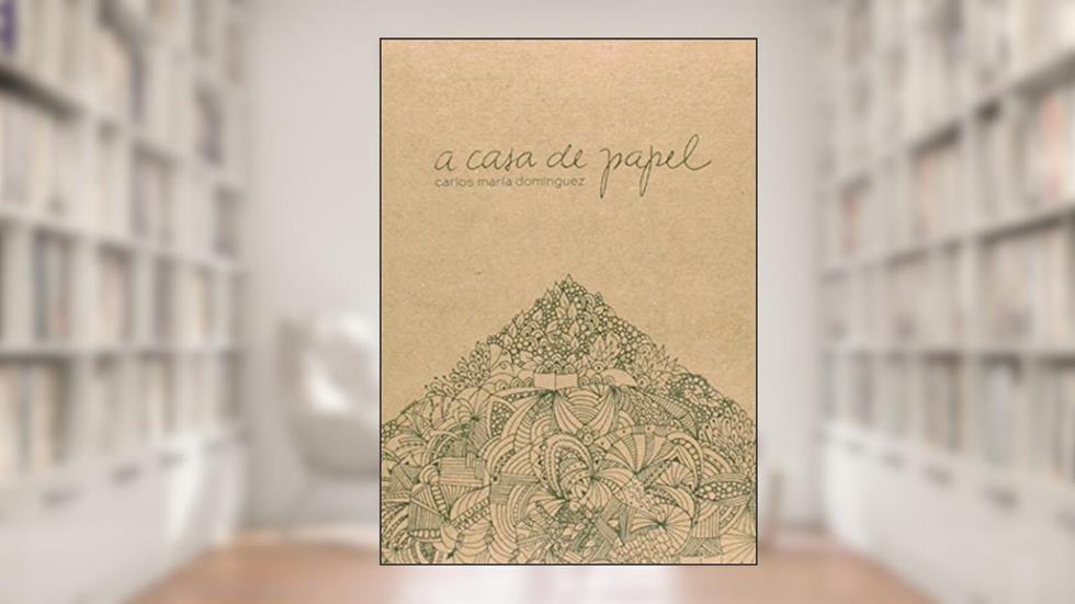 A Casa de Papel, do autor Carlos Maria Dominguez