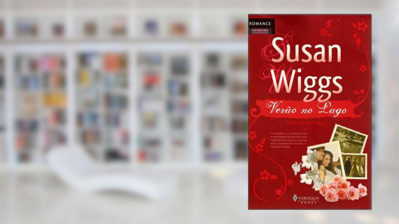 Verão no Lago (Diários do Lago Livro 1), do autor Susan Wiggs