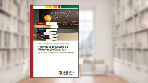 Capa de A literatura de Calvino e a Alfabetização Científica: Um sinal no Espaço em AS COSMICÔMICAS, do autor Leilane Santos Fonseca; Lêda Glicério Mendonça