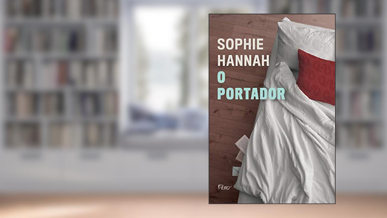 O portador, do autor Sophie Hannah
