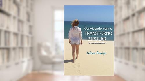 Capa de Convivendo com o Transtorno Bipolar, do autor Lilian Araújo