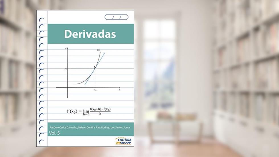 Derivadas, do autor Alex Rodrigo dos Santos Sousa; Antônio Carlos Camacho; Nelson Gentil
