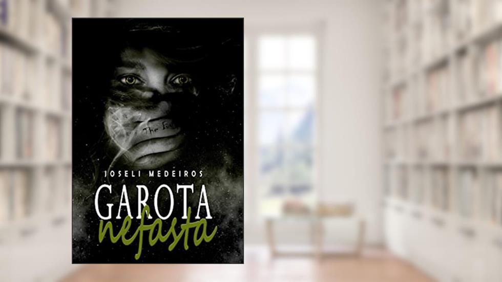 Garota nefasta, do autor Joseli Medeiros