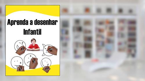 Capa de Aprenda a desenhar Infantil: aprenda a desenhar iniciante .aprenda a desenhar guia completo, do autor ART