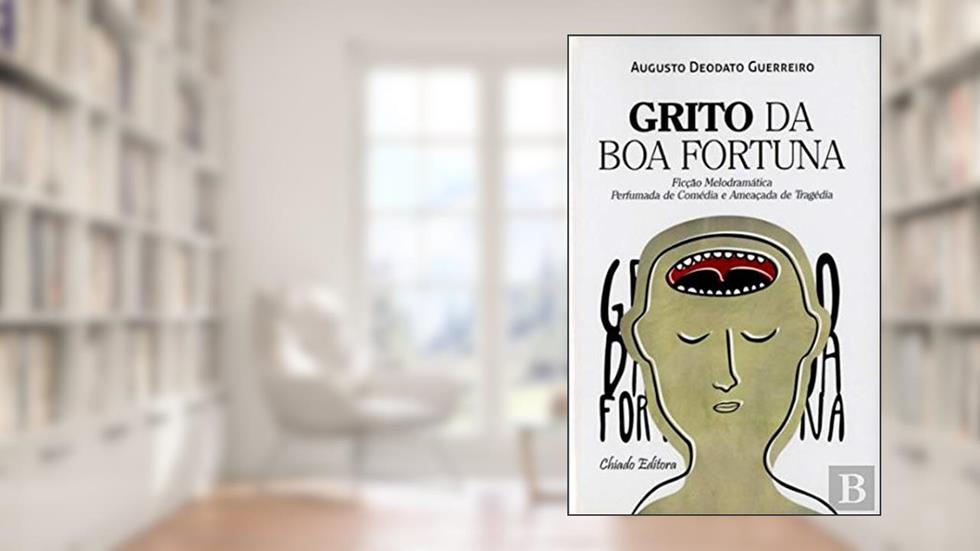 Grito da Boa Fortuna, do autor Augusto Deodato Guerreiro