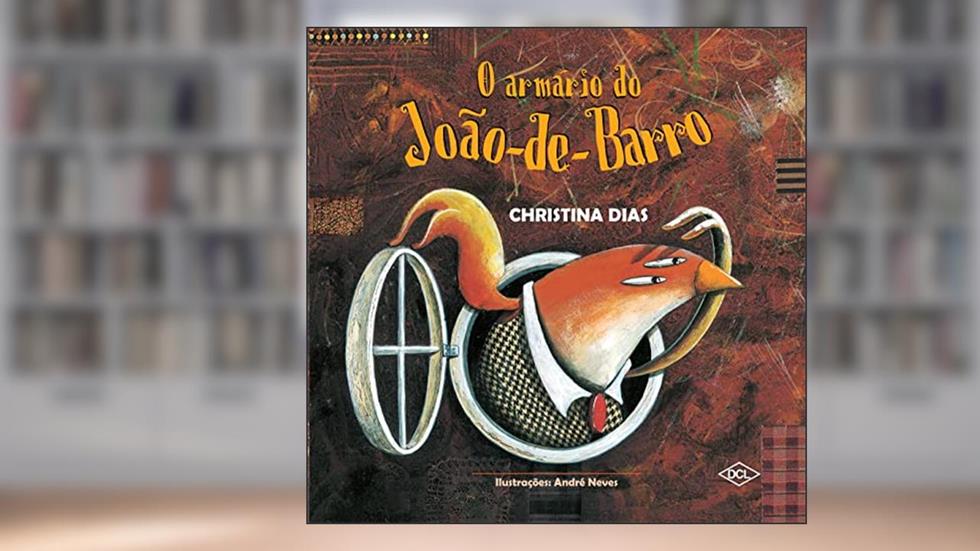 O armário do João-de-Barro, do autor Christina Dias