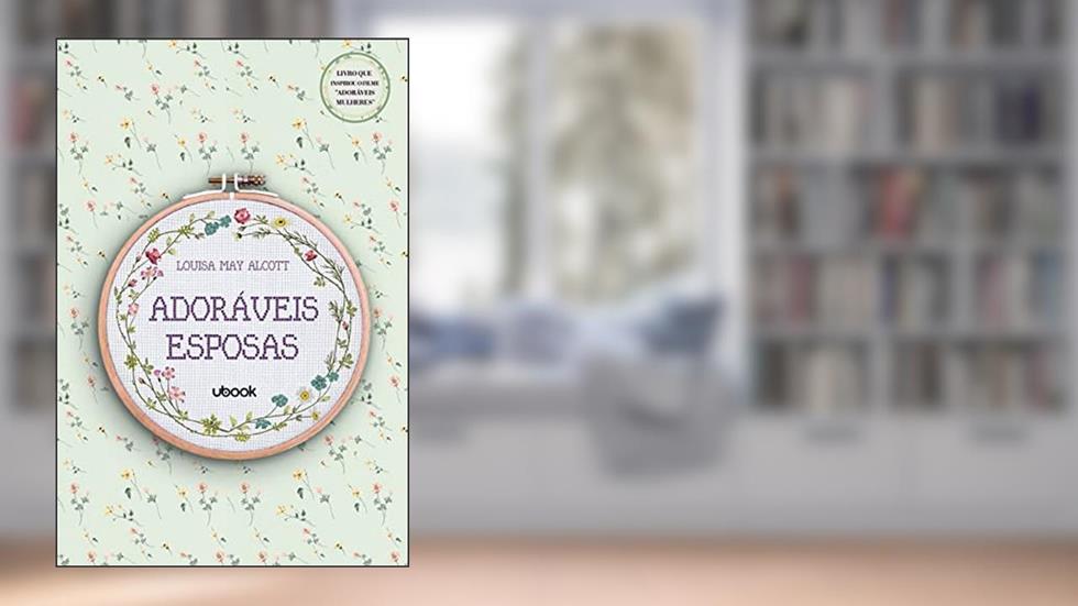 Adoráveis esposas, do autor Louisa May Alcott