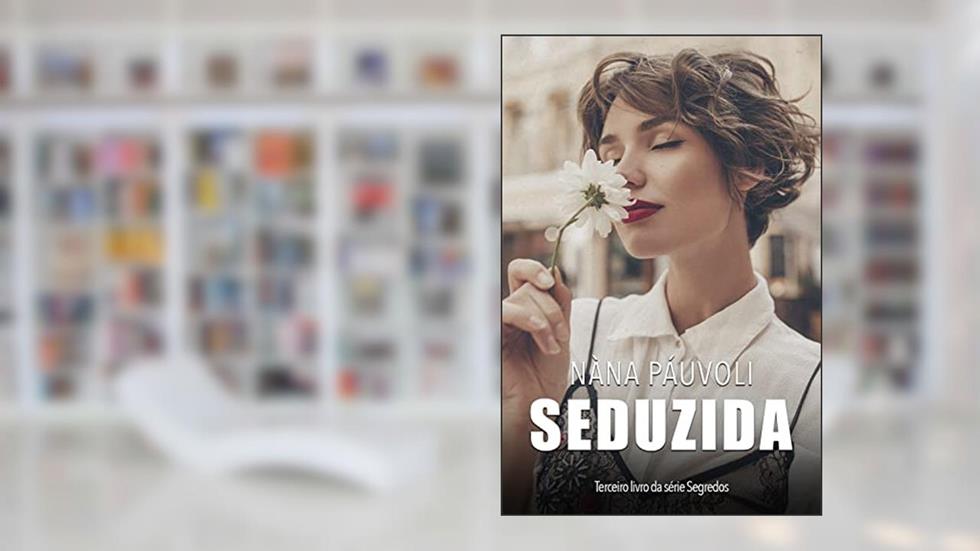 Seduzida, do autor Nàna Páuvoli