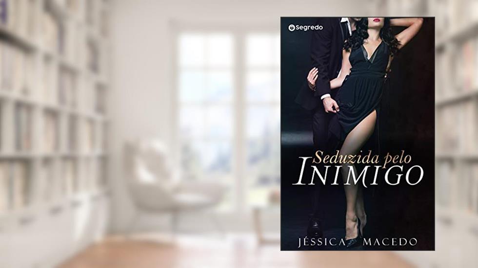 Seduzida pelo inimigo, do autor Jéssica Macedo
