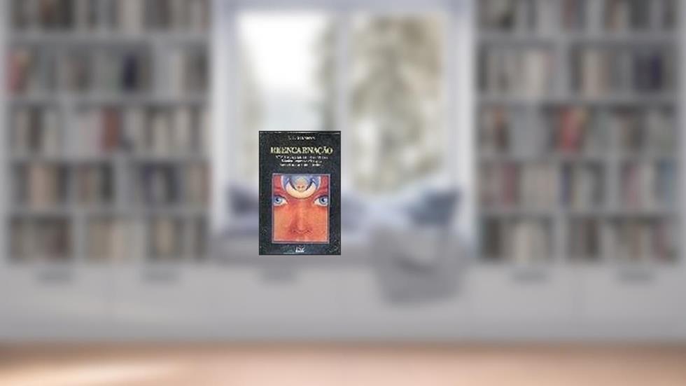 Reencarnação: Revelação de Outras Vidas, do autor J. H. Brennan