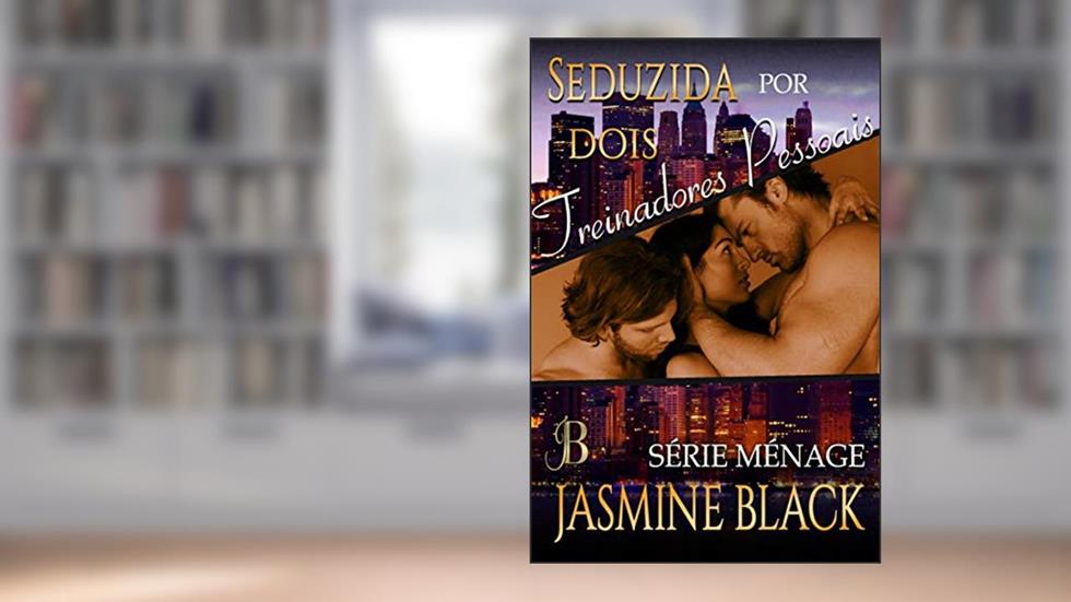 Seduzida por Dois Treinadores Pessoais, do autor Jasmine Black