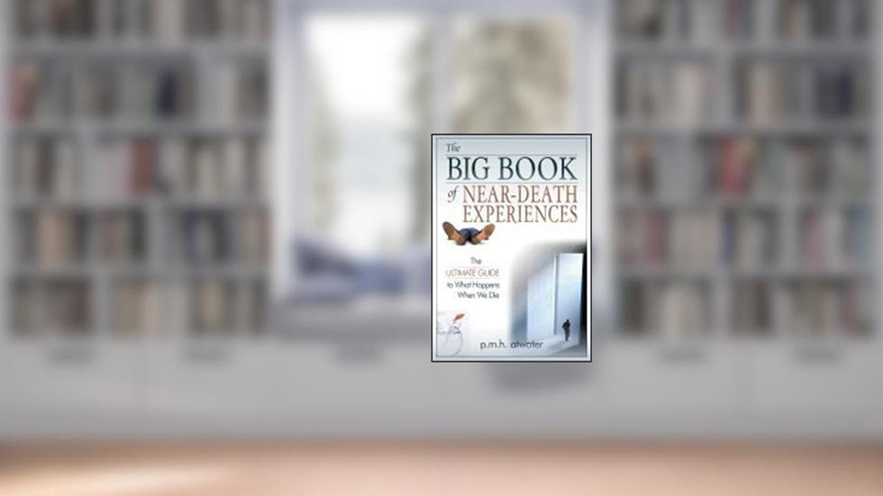 Big Book of Near Death Experiences (07) by Atwater, PMH [Paperback (2007)], do autor Atwater