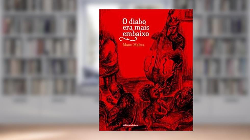 O Diabo era mais embaixo, do autor Manu Maltez