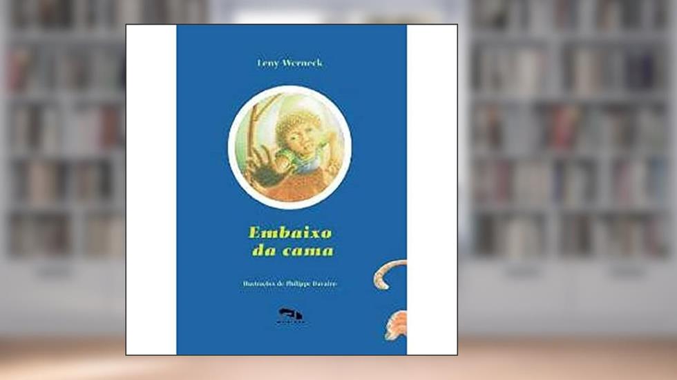 Embaixo da Cama, do autor Leny Werneck