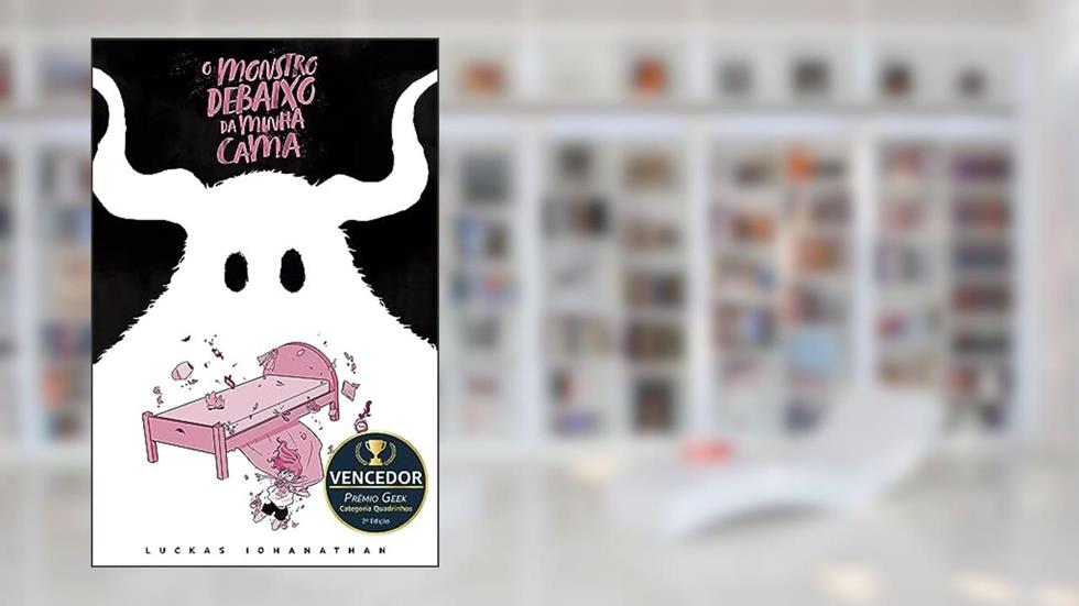O Monstro Debaixo da Minha Cama, do autor Luckas Iohanathan