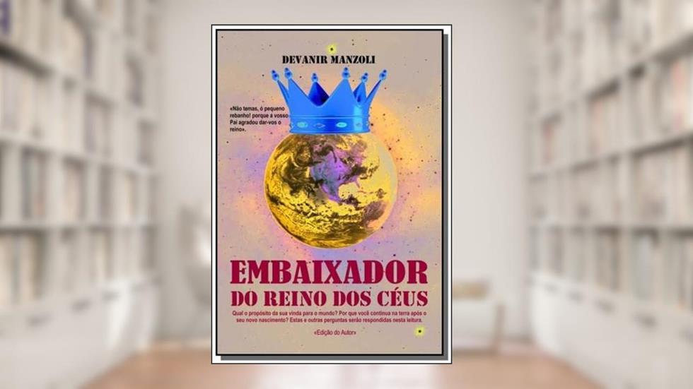 Embaixador do Reino dos Céus, do autor Devanir Manzoli