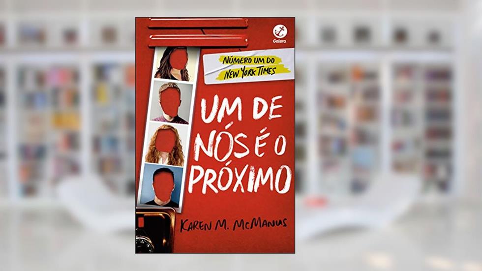 Um de nós é o próximo (Vol. 2 Um de nós), do autor Karen M. McManus
