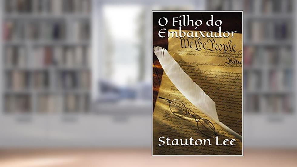 O Filho do Embaixador, do autor Stauton Lee; Cleber Alves
