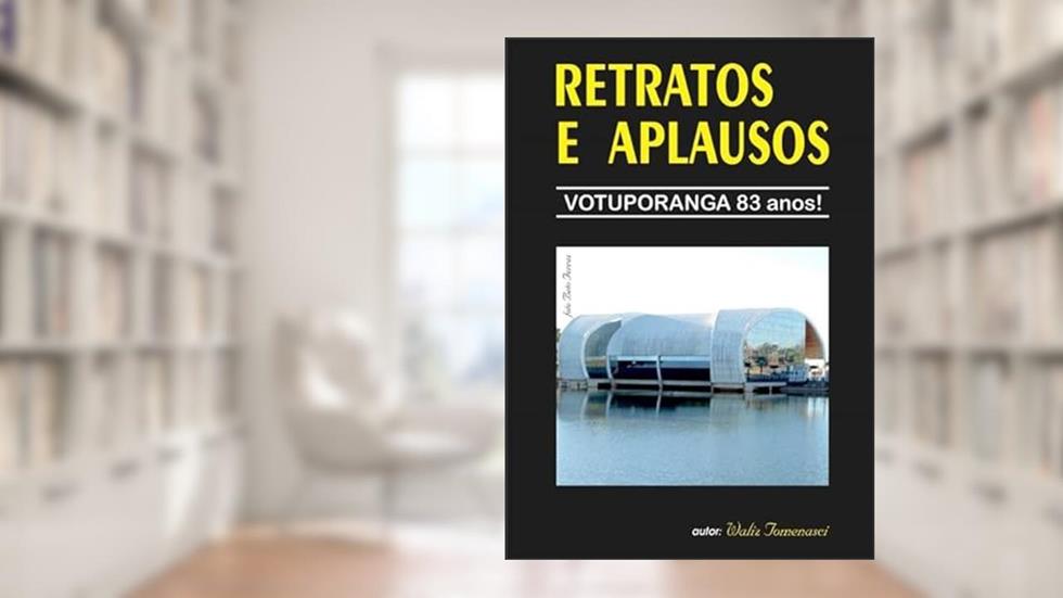 Retratos e Aplausos, do autor Waliz Tomenasci