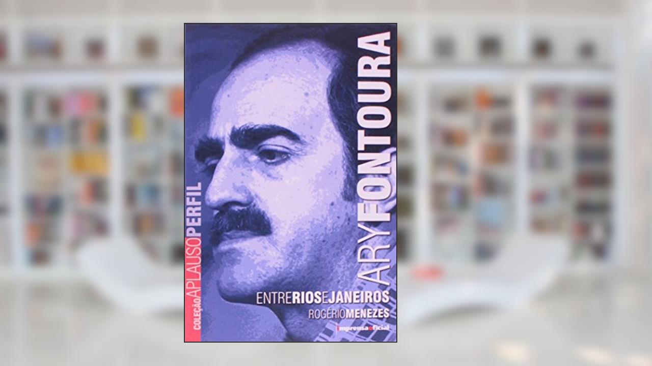 Ary Fontoura - Coleção Aplauso, do autor Rogerio Menezes