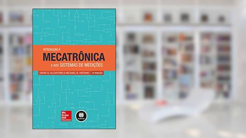 Capa de Introdução à Mecatrônica e aos Sistemas de Medições, do autor David G. Alciatore; Michael B. Histand