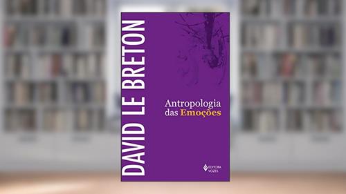 Capa de Antropologia das emoções, do autor David Le Breton