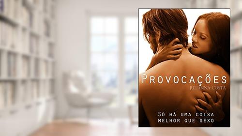 Capa de Provocações: (Conto), do autor Julianna Costa