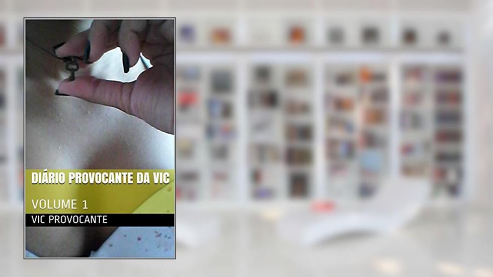 DIÁRIO PROVOCANTE DA VIC: VOLUME 1, do autor VIC PROVOCANTE