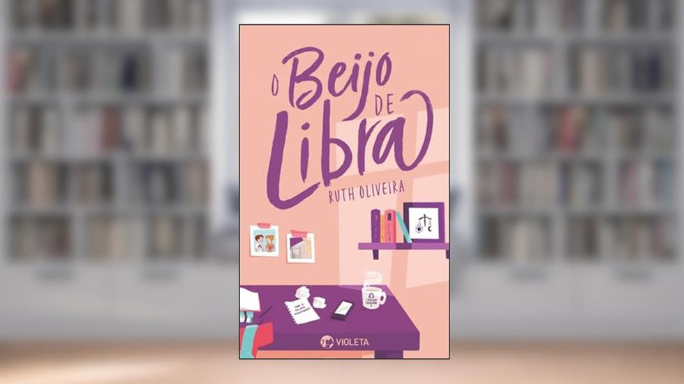 O Beijo de Libra, do autor Ruth Oliveira