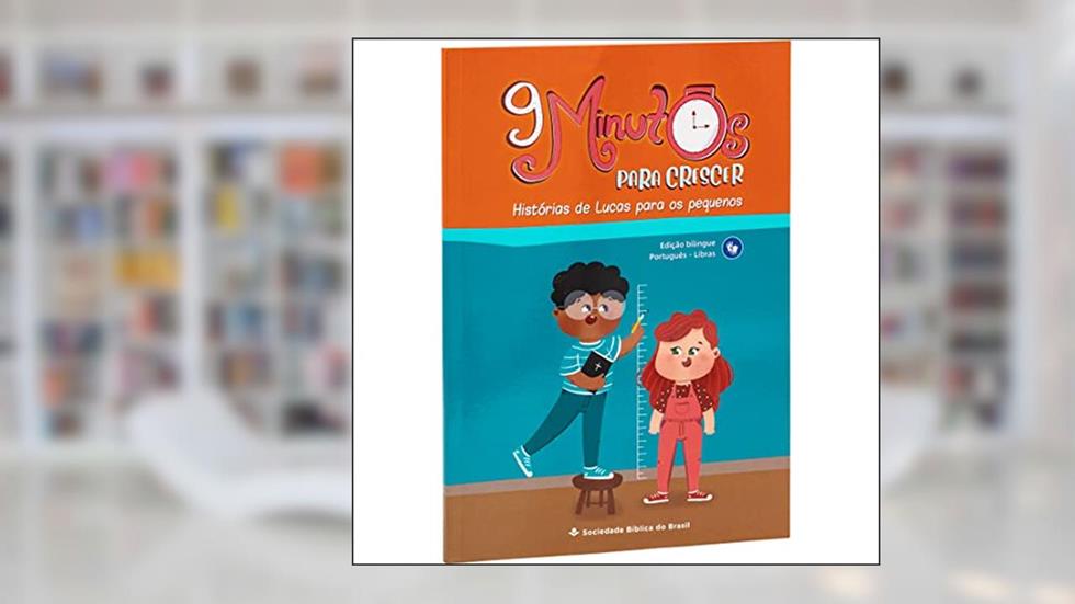 9 Minutos para Crescer: Edição Bilíngue (Português/Libras), do autor Sociedade Bíblica do Brasil
